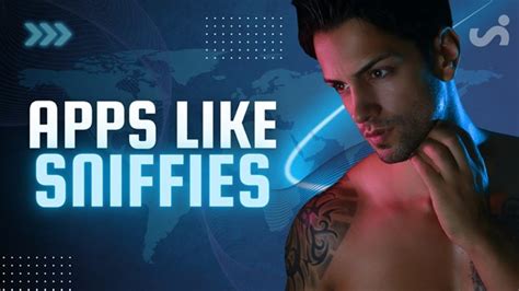 sniffies app|7 Apps like Sniffies – Alternative Gay Cruising Apps。